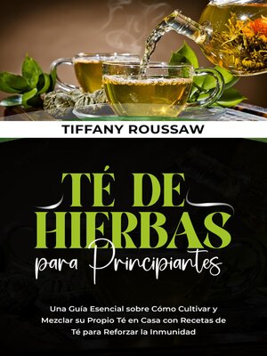 cover image of TÉ DE HIERBAS PARA PRINCIPIANTES